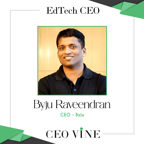 Byju Raveendran – CEO, Byju
