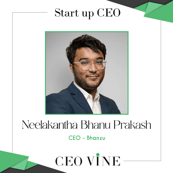 Neelakantha Bhanu Prakash – Founder & CEO, at Bhanzu