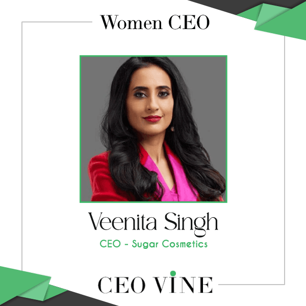 Veenita Singh, Co-founder and CEO, Sugar Cosmetics