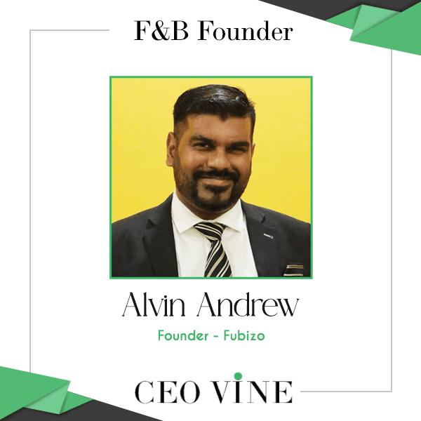 Unveiling Alvin Andrew’s FUBIZO: Pioneering Food Innovations