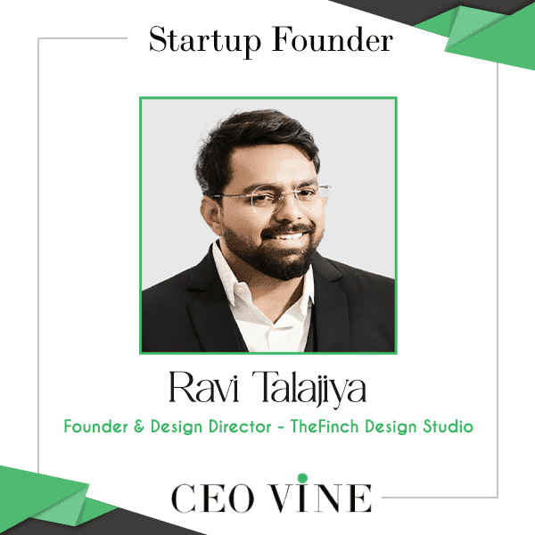 From Code to Creativity: How Ravi Talajiya’s Vision Shaped TheFinch Design