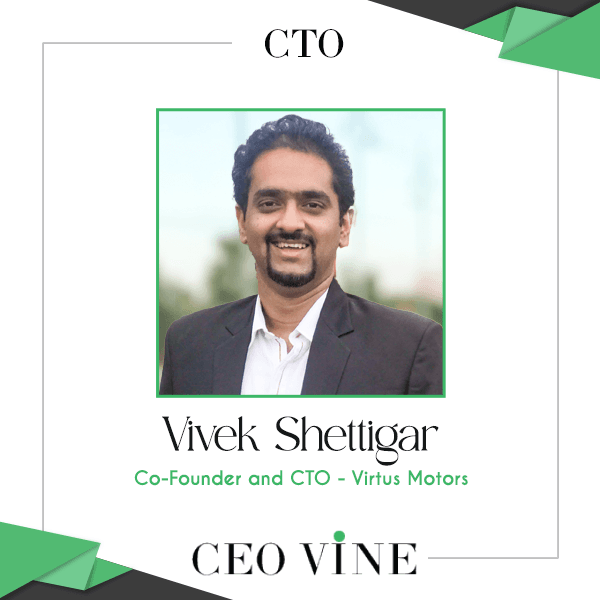 Virtus Motors Unplugged: The Life, Leadership, and Vision of Vivek Shettigar