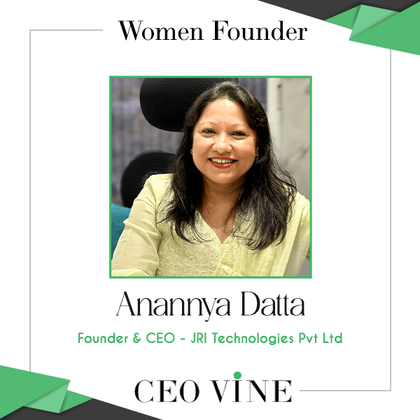 Meet Anannya Datta: From a Simple Idea to Leading a Tech Revolution