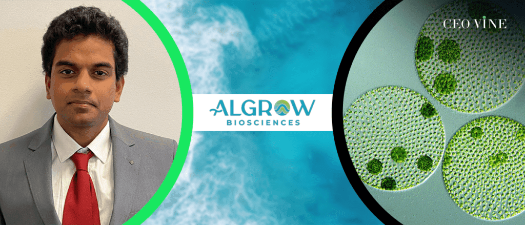 How Algae is Becoming Tomorrow’s Superfood? Insights from Sudhir Kumar Pasupuleti, CEO of Algrow Biosciences