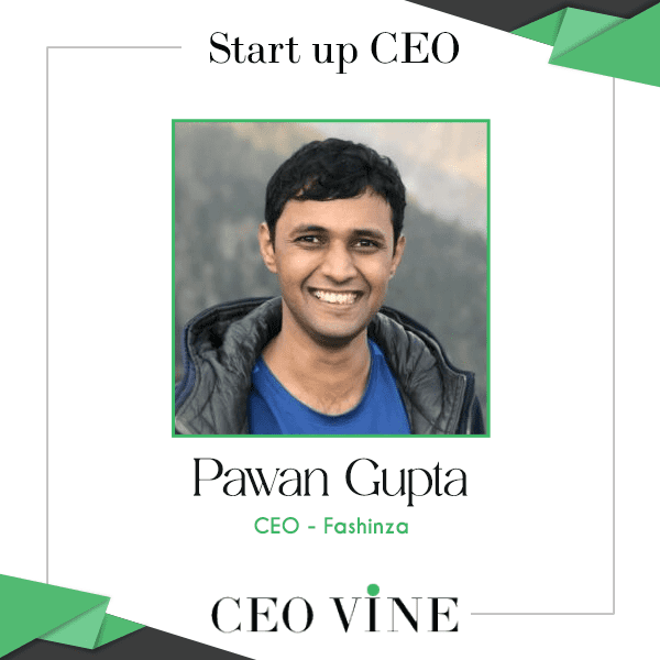 Pawan Gupta, Co-Founder & CEO, Fashinza