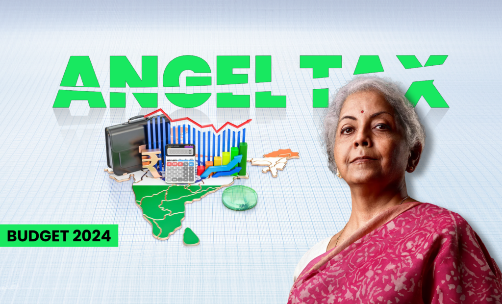 Angel Tax Abolished for Indian Startups and Investors [Budget 2024]